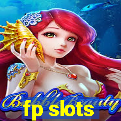 fp slots